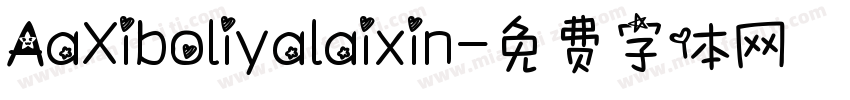 AaXiboliyalaixin字体转换