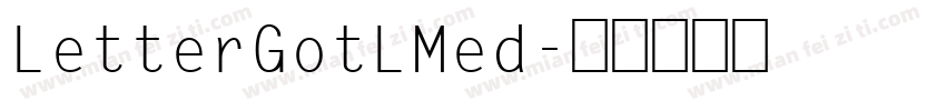 LetterGotLMed字体转换