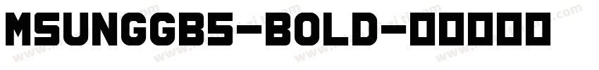 MsungGb5-bold字体转换