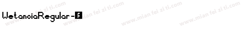 WetanoiaRegular字体转换