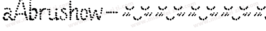 aAbrushow字体转换