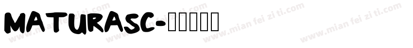 MATURASC字体转换