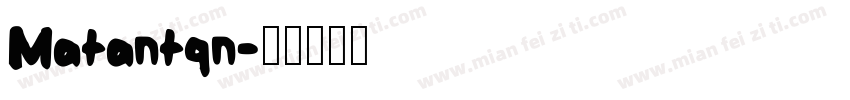Matantqn字体转换