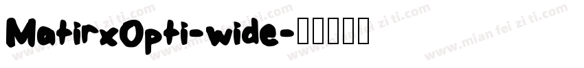 MatirxOpti-wide字体转换
