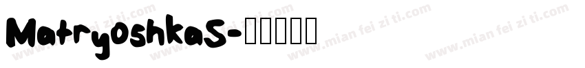 MatryoshkaS字体转换