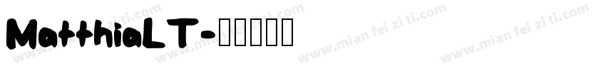 MatthiaLT字体转换