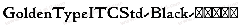 GoldenTypeITCStd-Black字体转换
