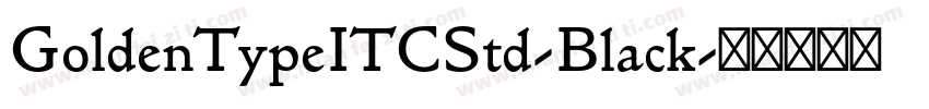GoldenTypeITCStd-Black字体转换