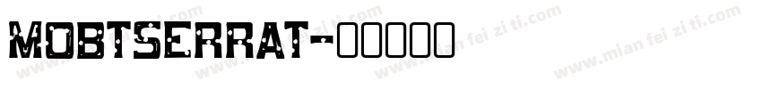 MOBTSERRAT字体转换