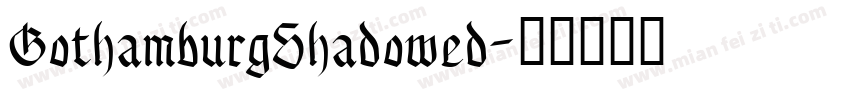 GothamburgShadowed字体转换