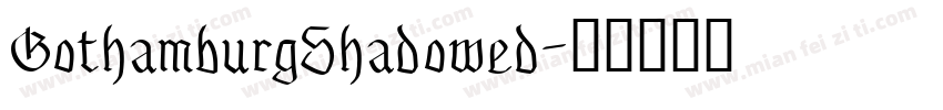 GothamburgShadowed字体转换