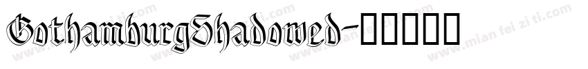 GothamburgShadowed字体转换