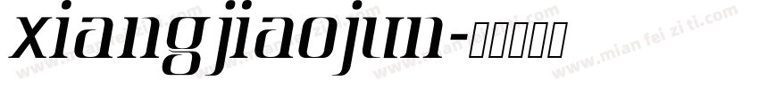 xiangjiaojun字体转换