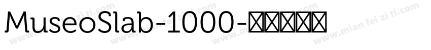 MuseoSlab-1000字体转换