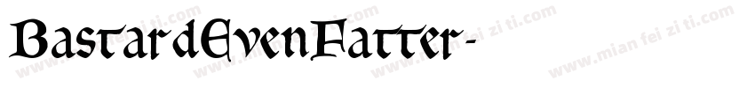 BastardEvenFatter字体转换
