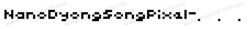 NanoDyongSongPixel字体转换