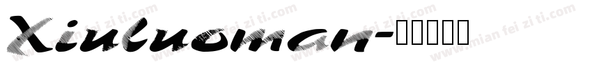 Xiuluoman字体转换