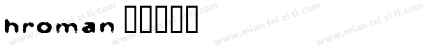 Hroman字体转换