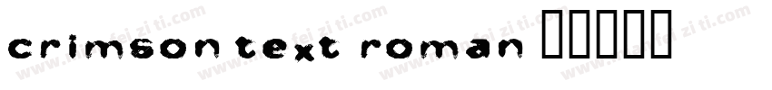 crimson_text_roman字体转换