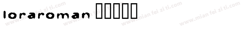 loraroman字体转换
