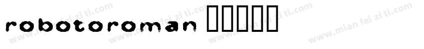 robotoroman字体转换
