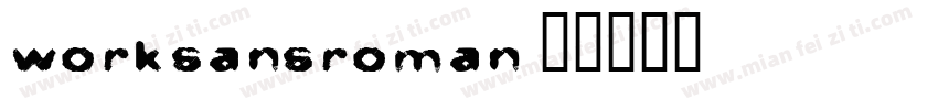 worksansroman字体转换