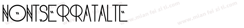 NONTSERRATALTE字体转换