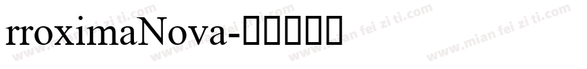 rroximaNova字体转换