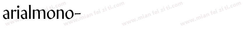 arialmono字体转换
