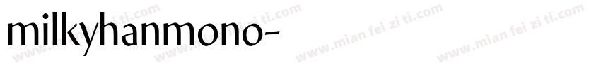milkyhanmono字体转换