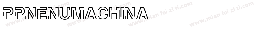 PPnenumachina字体转换