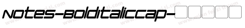 Notes-BoldItalicCap字体转换