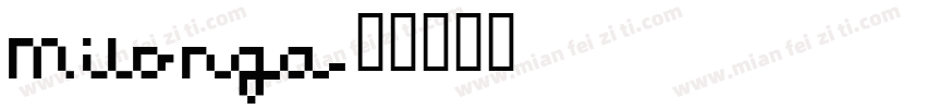 Milonga字体转换