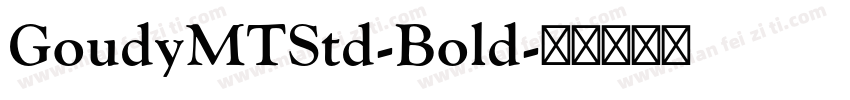 GoudyMTStd-Bold字体转换