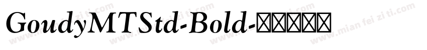 GoudyMTStd-Bold字体转换