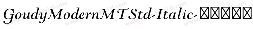 GoudyModernMTStd-Italic字体转换