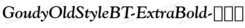 GoudyOldStyleBT-ExtraBold字体转换