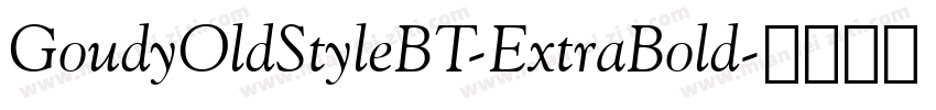 GoudyOldStyleBT-ExtraBold字体转换