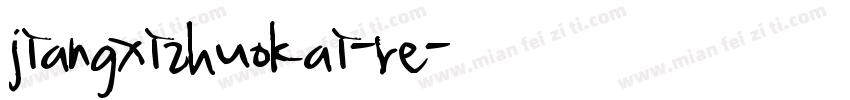 jiangxizhuokai-re字体转换