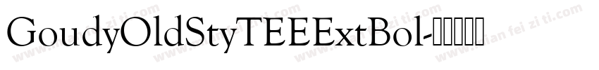 GoudyOldStyTEEExtBol字体转换