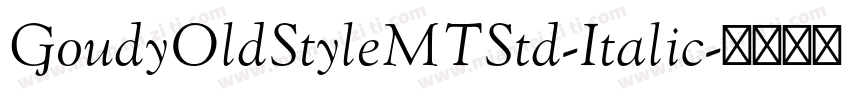 GoudyOldStyleMTStd-Italic字体转换