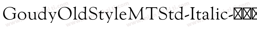 GoudyOldStyleMTStd-Italic字体转换
