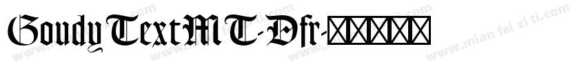 GoudyTextMT-Dfr字体转换