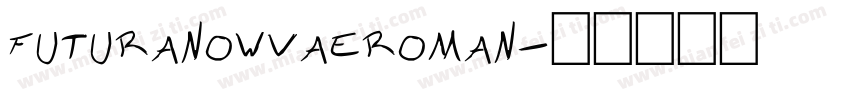 futuranowvaeroman字体转换