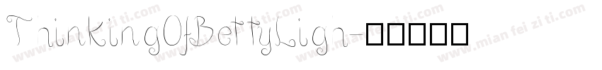 ThinkingOfBettyLigh字体转换