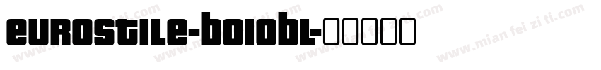 eurostile-bo10bl字体转换