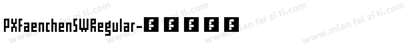 PXFaenchenSWRegular字体转换