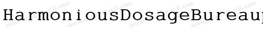 HarmoniousDosageBureauprescrip字体转换