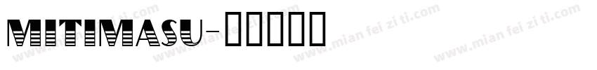 mitimasu字体转换