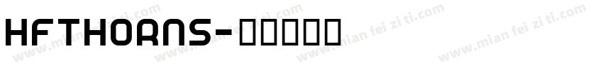 HFTHORNS字体转换